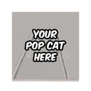 Your Pop Cat Here