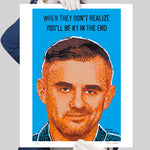 Load image into Gallery viewer, Gary Vee Print
